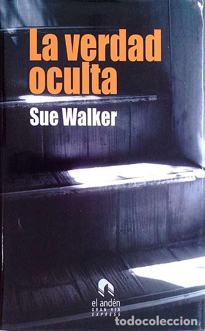 Libros: La verdad oculta - Walker, Sue - Foto 1
