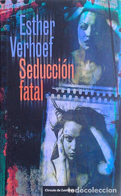 Libros: SEDUCCI&Oacute;N FATAL - Esther Verhoef - Foto 1