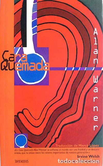 Libros: CARA QUEMADA - ALAN WARNER - Foto 1