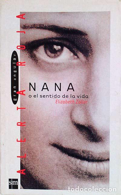 Libros: NANA O EL SENTIDO DE LA VIDA - ELIZABETH Z&Ouml;LLER - Foto 1