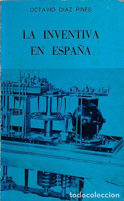 Libros: LA INVENTIVA EN ESPA&Ntilde;A - Octavio Diaz Pines - Foto 1