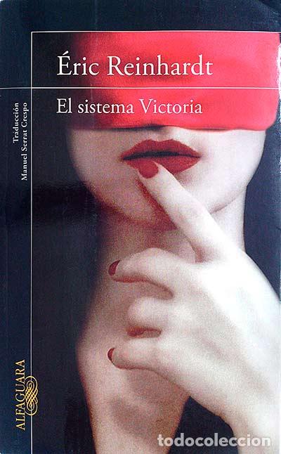 Libros: El sistema victoria - Reinhardt, Eric - Foto 1