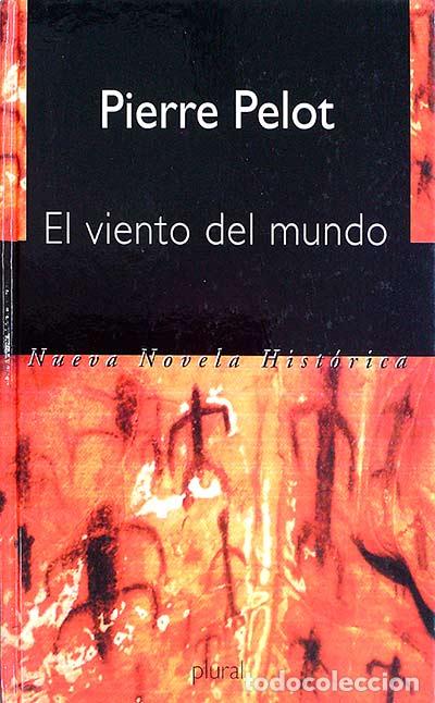 Libros: El viento del mundo. - Pierre Pelot - Foto 1