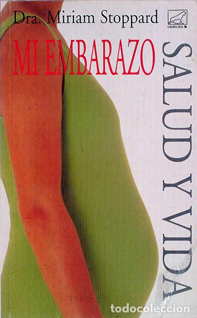 Libros: Mi embarazo. Salud y vida. - Dra. Miriam Stoppard. - Foto 1