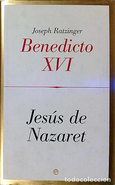 Libros: Jes&uacute;s de Nazaret - Benedicto XVI (Joseph Ratzinger) - Foto 1
