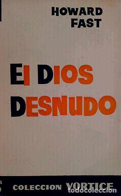 Libros: El dios desnudo - Howard Fast - Foto 1