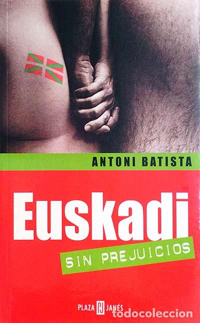Libros: Euskadi sin prejuicios - Antoni Batista - Foto 1