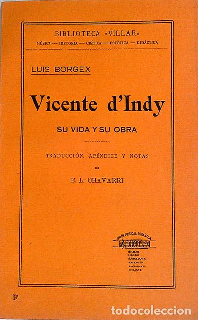 Libros: Vicente dIndy. Su vida y su obra - Luis Borgex - Foto 1