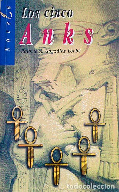 Libros: Los cinco Anks - Paloma G&oacute;nz&aacute;lez Loch&eacute; - Foto 1