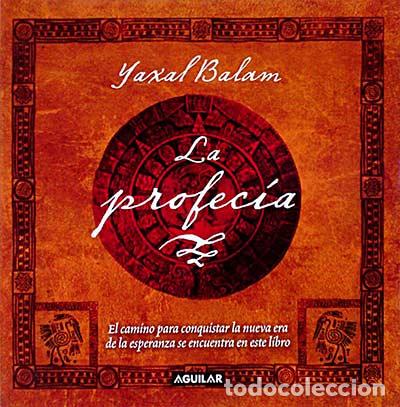 Libros: La profec&iacute;a - Yaxal Balam - Foto 1