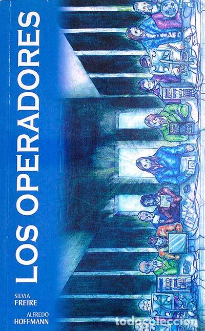 Libros: Los operadores - Silvia freire, Alfredo Hoffmann - Foto 1
