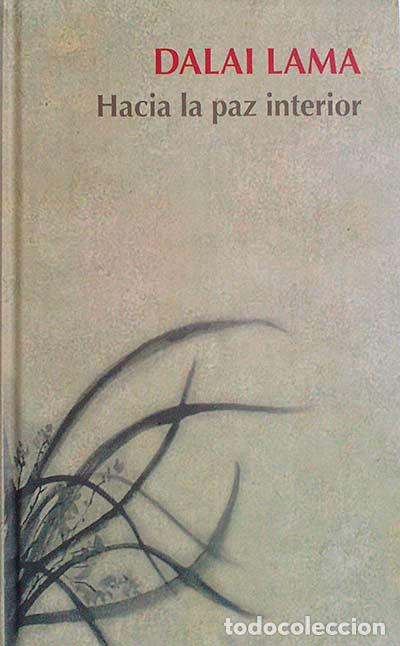 Libros: Hacia la paz interior - Dalai Lama - Foto 1