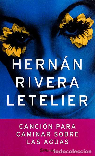 Libros: Canci&oacute;n para caminar sobre las aguas - Hern&aacute;n Rivera Letelier - Foto 1