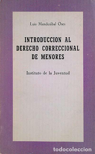 Libros: Introducci&oacute;n al Derecho Correccional de Menores - Luis Mendiz&aacute;bal Oses - Foto 1