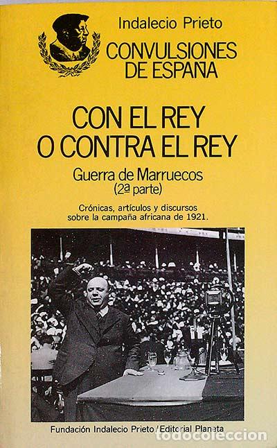 Libros: CON EL REY O CONTRA EL REY - Indalecio Prieto. - Foto 1