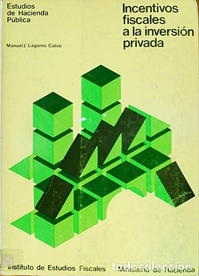 Libros: Incentivos fiscales a la inversi&oacute;n privada - Manuel J. Lagares Calvo - Foto 1