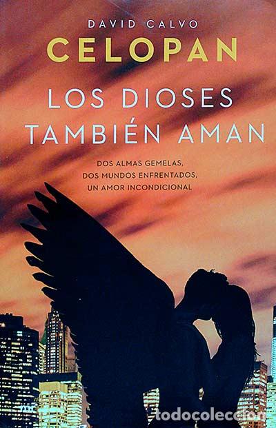 Libros: Los dioses tambi&eacute;n aman - David Calvo CELOPAN - Foto 1