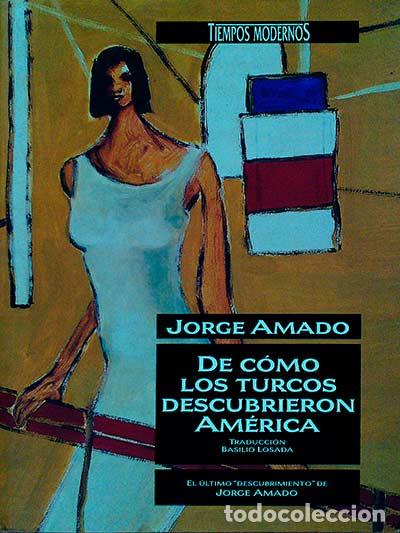 Libros: De c&oacute;mo los turcos descubrieron Am&eacute;rica - Jorge Amado - Foto 1