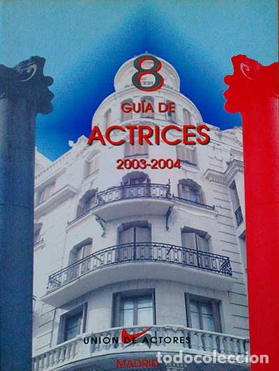 Libros: Gu&iacute;a de Actrices 2003-2004 - V.V.A.A - Foto 1