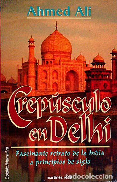 Libros: Crep&uacute;sculo en Delhi - AHMED ALI - Foto 1