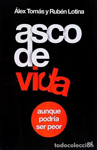 Libros: Asco de vida - &Aacute;lex Tom&aacute;s - Foto 1