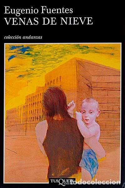 Libros: Venas de nieve - Fuentes, Eugenio - Foto 1