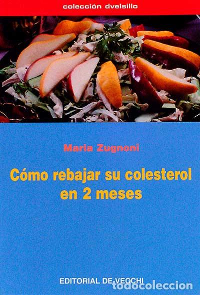 Libros: C&oacute;mo rebajar su colesterol en 2 meses - Maria Zugnoni - Foto 1