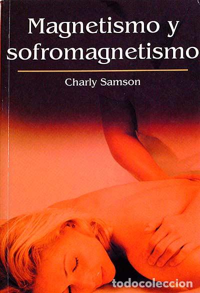 Libros: Magnetismo y sofromagnetismo - Charly Samson - Foto 1