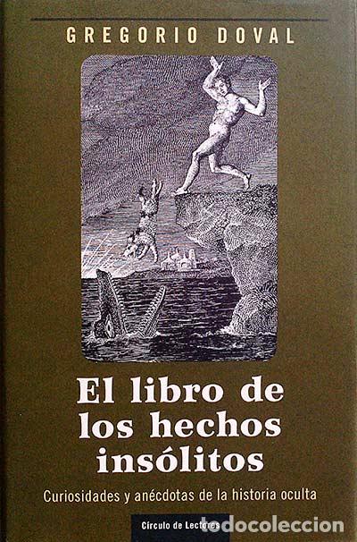 Libros: El libro de los hechos ins&oacute;litos - Gregorio Doval - Foto 1