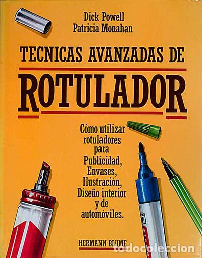 Libros: T&eacute;cnicas avanzadas de rotulador - Powell, Dick - Foto 1