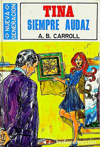 Libros: Tina siempre audaz - A. B. Carroll - Foto 1