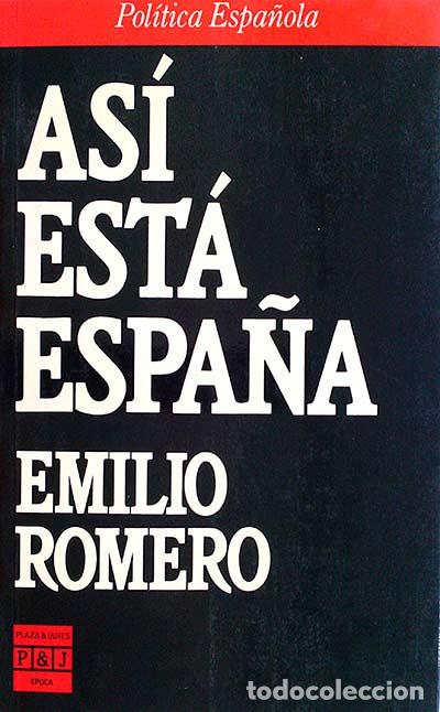 Libros: As&iacute; est&aacute; Espa&ntilde;a - Emilio Romero - Foto 1