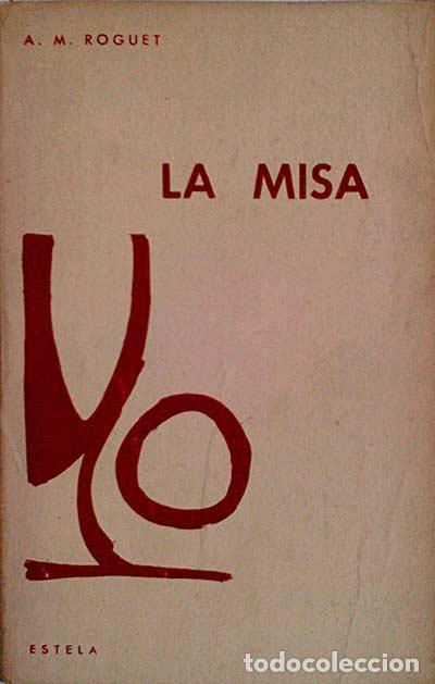 Libros: La misa: aproximaci&oacute;n al misterio - A. M. Roguet - Foto 1