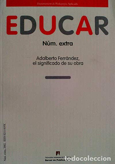 Libros: Educar. N&uacute;m. extra: Adalberto Ferr&aacute;ndez, el significado de su obra - VVAA - Foto 1