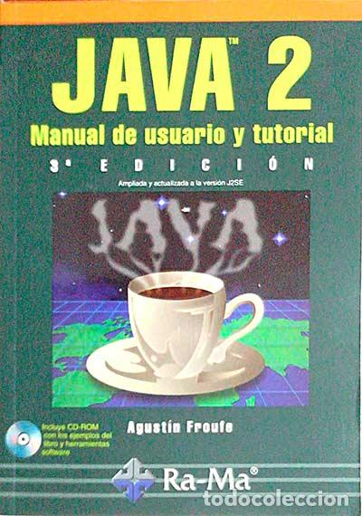 Libros: Java 2. Manual de usuario y tutorial - Agust&iacute;n Froufe - Foto 1
