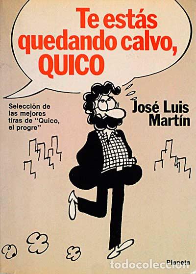 Libros: Te est&aacute;s quedando calvo, Quico - Jose Luis Mart&iacute;n - Foto 1