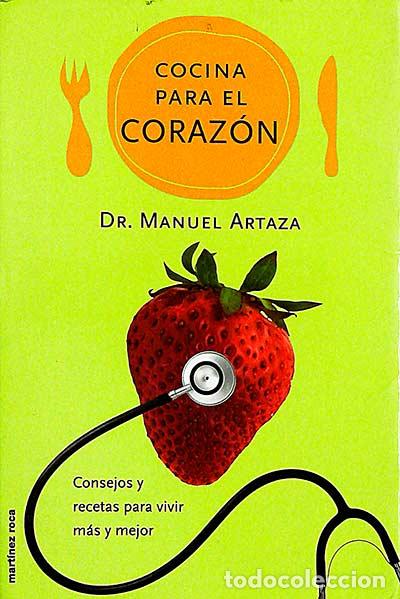 Libros: Cocina para el coraz&oacute;n - Dr. MANUEL ARTAZA - Foto 1