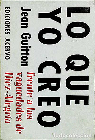 Libros: Lo que yo creo - Jean Guitton - Foto 1