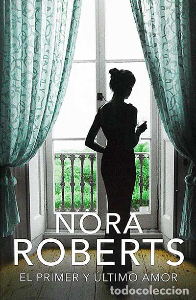 Libros: El primer y &uacute;ltimo amor - Nora Roberts - Foto 1
