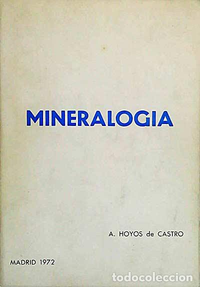 Libros: Mineralog&iacute;a - A. Hoyos de Castro - Foto 1