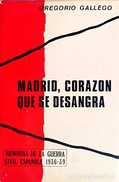 Libros: Madrid, coraz&oacute;n que se desangra - Gallego, Gregorio - Foto 1