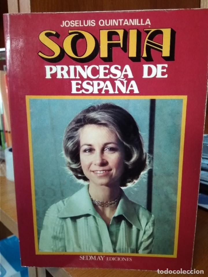 Libros: Sofia, princesa de Espa&ntilde;a , Jos&eacute; Luis Quintanilla, Sedmay ediciones - Foto 1