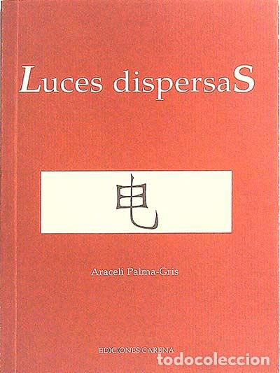 Libros: Luces dispersas - Araceli Palma - Gris - Foto 1