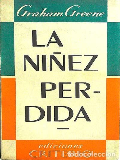 Libros: La ni&ntilde;ez perdida - Graham Greene - Foto 1