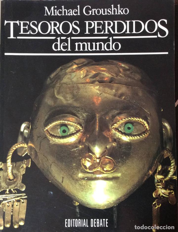 Libros: Tesoros perdidos del mundo - Michael Groushko - Foto 1
