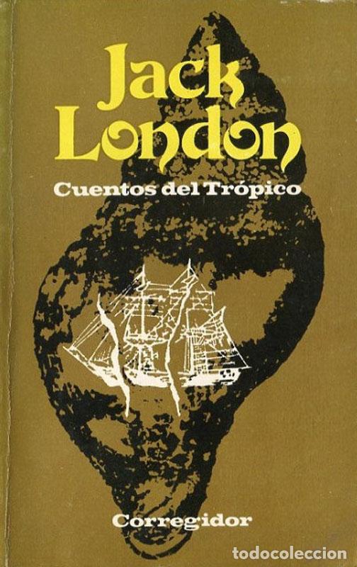 Libros: Cuentos del Tr&oacute;pico - Jack London - Foto 1