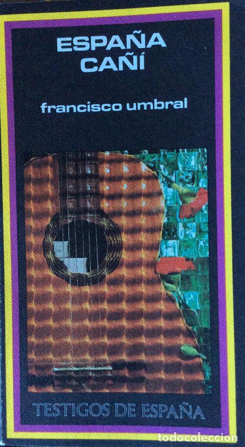 Libros: Espa&ntilde;a ca&ntilde;i - Francisco Umbral - Foto 1
