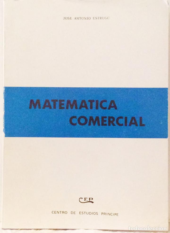 Libros: Matem&aacute;tica Comercial - Jos&eacute; Antonio Estrugo - Foto 1