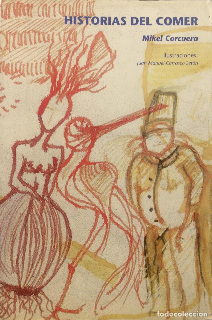 Libros: Historias del comer - Mikel Corcuera - Foto 1