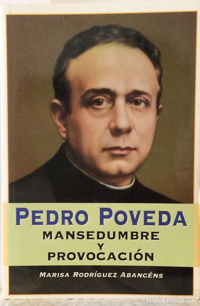 Libros: Pedro Poveda, mansedumbre y provocaci&oacute;n - Marisa Rodr&iacute;guez Abanc&eacute;ns - Foto 1